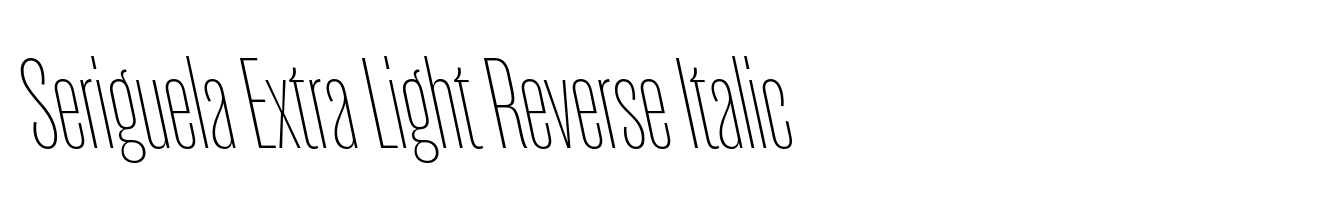 Seriguela Extra Light Reverse Italic